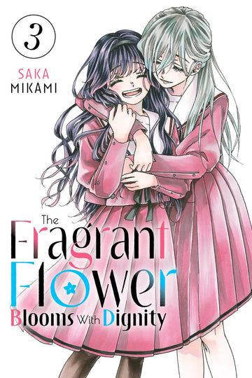 The Fragrant Flower Blooms With Dignity 3 — manga cover