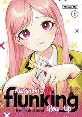 Kusunoki's Flunking Her High School Glow-Up 1