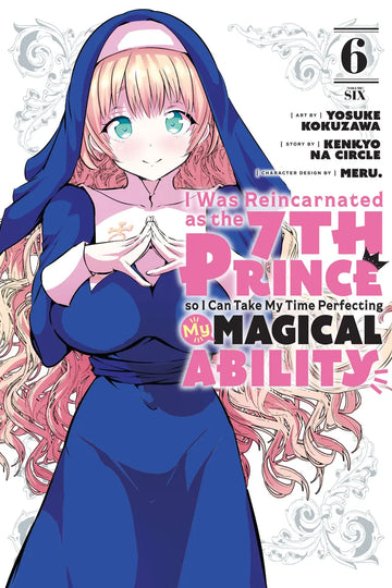 I Was Reincarnated as the 7th Prince so I Can Take My Time Perfecting My Magical Ability 6 — manga cover