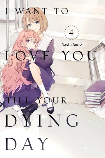 I Want to Love You Till Your Dying Day 4 — manga cover