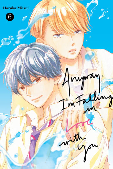 Anyway, I'm Falling In Love With You. 6 — manga cover