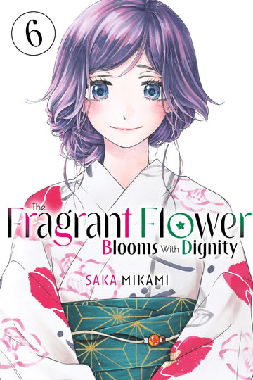 The Fragrant Flower Blooms With Dignity 6 — manga cover