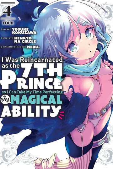I Was Reincarnated as the 7th Prince so I Can Take My Time Perfecting My Magical Ability 4 — manga cover
