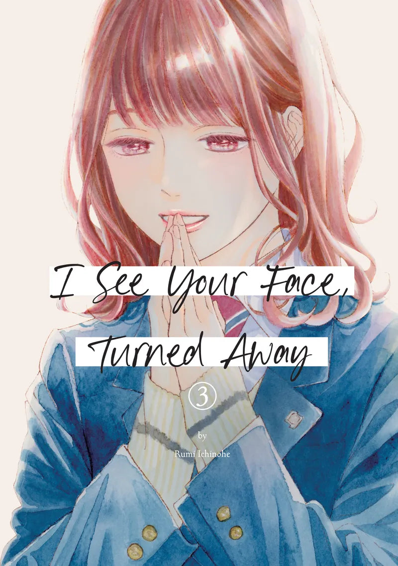 I See Your Face, Turned Away 3 — manga cover