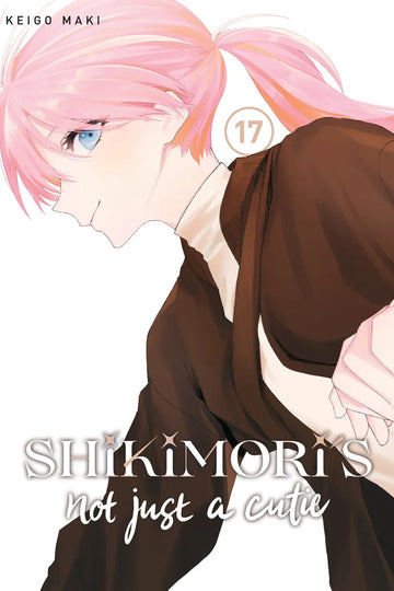 Shikimori's Not Just a Cutie 17 — manga cover