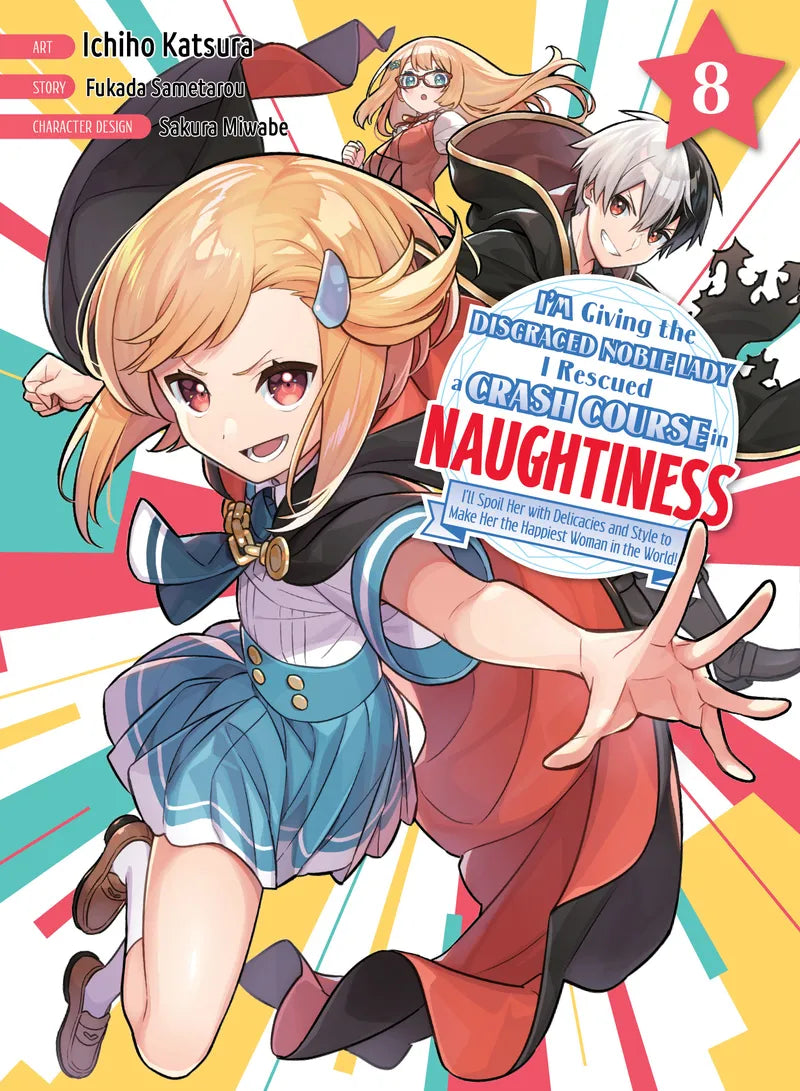 I'm Giving the Disgraced Noble Lady I Rescued a Crash Course in Naughtiness 8 — manga cover
