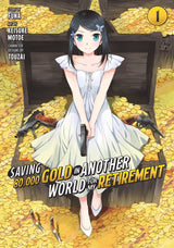 Saving 80,000 Gold in Another World for My Retirement 1 (Manga)