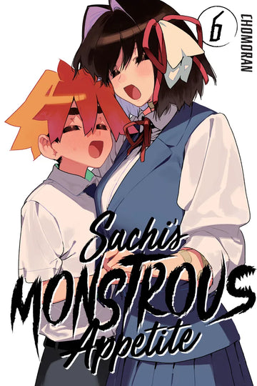 Sachi's Monstrous Appetite 6 — manga cover