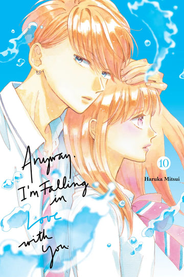 Anyway, I'm Falling In Love With You. 10 — manga cover