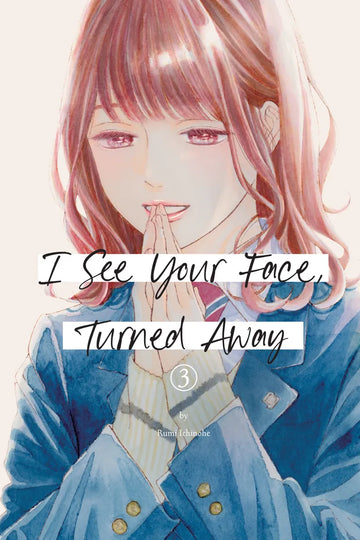 I See Your Face, Turned Away 3 — manga cover