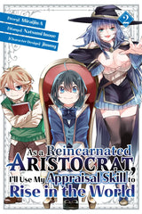 As a Reincarnated Aristocrat, I'll Use My Appraisal Skill to Rise in the World 2 (manga)