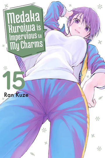 Medaka Kuroiwa Is Impervious to My Charms 15 — manga cover