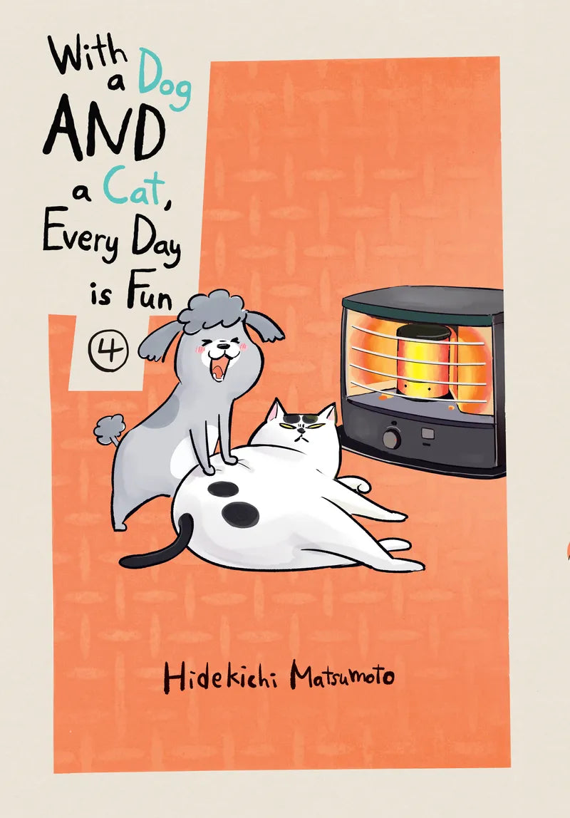 With a Dog AND a Cat, Every Day is Fun 4 — manga cover