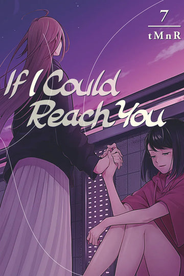 If I Could Reach You 7 — manga cover