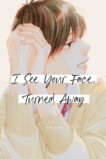 I See Your Face, Turned Away 4 — manga cover