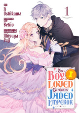 The Boy I Loved Became the Jaded Emperor 1