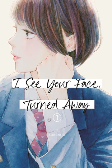 I See Your Face, Turned Away 1 — manga cover