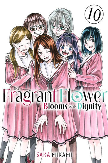 The Fragrant Flower Blooms With Dignity 10 — manga cover