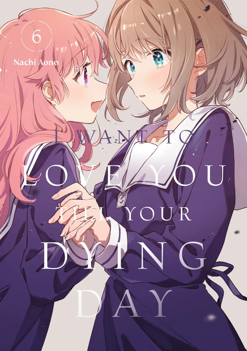 I Want to Love You Till Your Dying Day 6 — manga cover