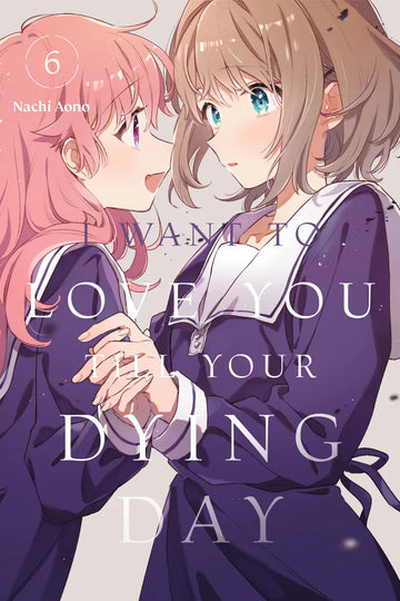 I Want to Love You Till Your Dying Day 6 — manga cover