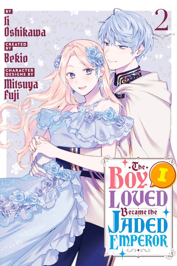 The Boy I Loved Became the Jaded Emperor 2 — manga cover