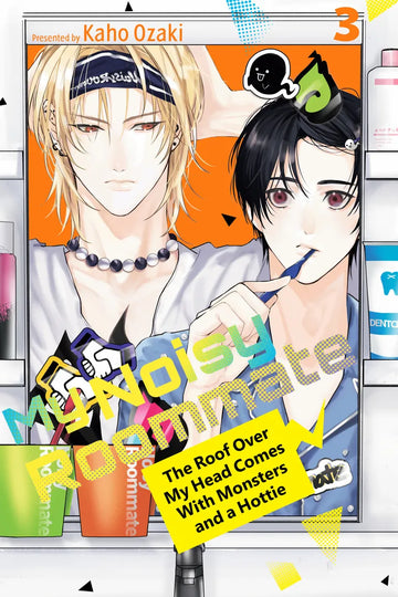 My Noisy Roommate: The Roof Over My Head Comes With Monsters and a Hottie 3 — manga cover