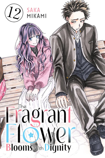 The Fragrant Flower Blooms With Dignity 12 — manga cover