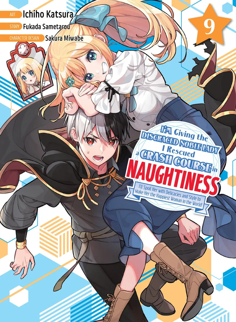 I'm Giving the Disgraced Noble Lady I Rescued a Crash Course in Naughtiness 9 — manga cover
