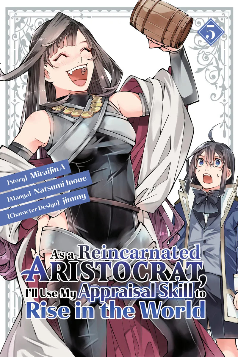 As a Reincarnated Aristocrat, I'll Use My Appraisal Skill to Rise in the World 5(manga) — manga cover