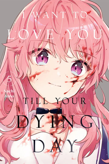 I Want to Love You Till Your Dying Day 5 — manga cover