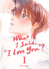 What If I Said, "I Love You"? 1