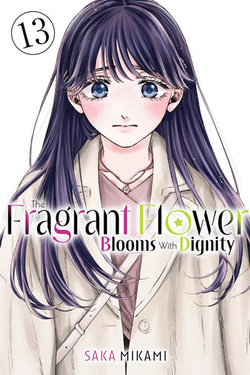 Fragrant Flower Blooms With Dignity 13 — manga cover