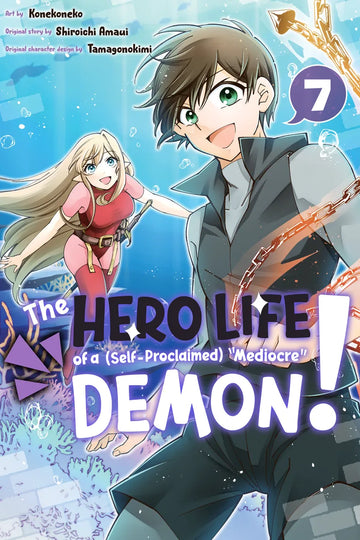 The Hero Life of a (Self-Proclaimed) Mediocre Demon! 7 — manga cover