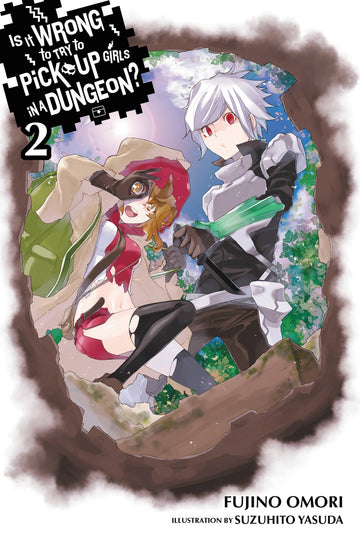 Is It Wrong to Try to Pick Up Girls in a Dungeon?, Vol. 2 (light novel) — manga cover