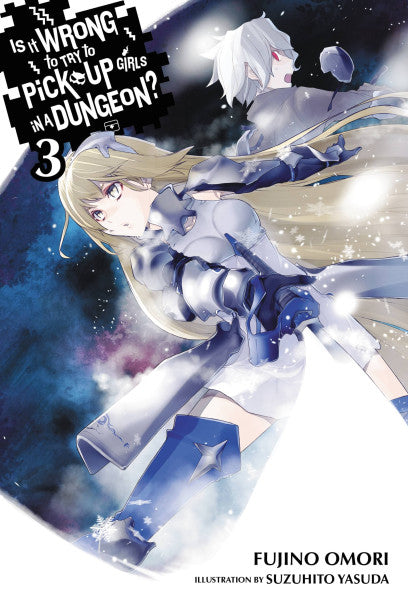 Is It Wrong to Try to Pick Up Girls in a Dungeon?, Vol. 3 (Novel) — light novel cover