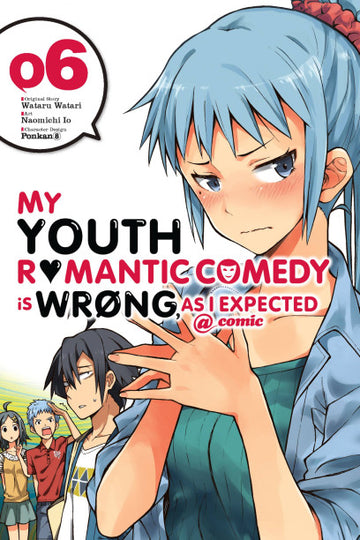 My Youth Romantic Comedy Is Wrong, As I Expected @ comic, Vol. 6 (manga) — manga cover