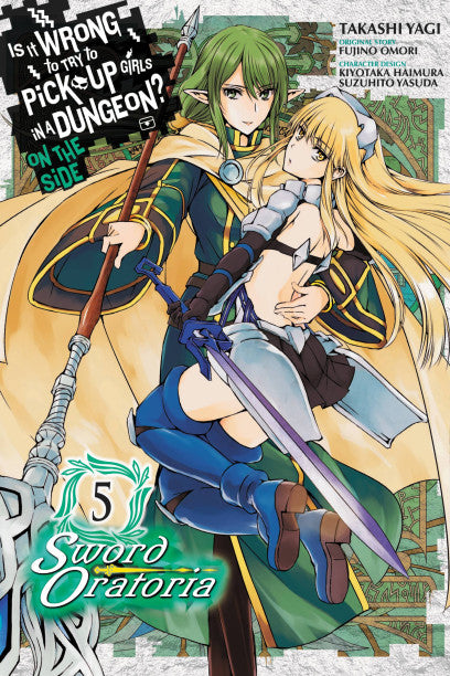 Is It Wrong to Try to Pick Up Girls in a Dungeon? On the Side: Sword Oratoria, Vol. 5 (manga) — manga cover