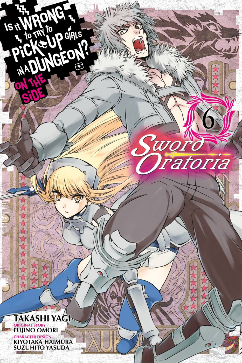 Is It Wrong to Try to Pick Up Girls in a Dungeon? On the Side: Sword Oratoria, Vol. 6 (manga) — manga cover