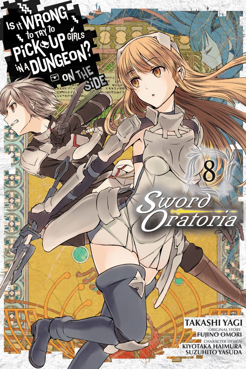 Is It Wrong to Try to Pick Up Girls in a Dungeon? On the Side: Sword Oratoria, Vol. 8 (manga) — manga cover