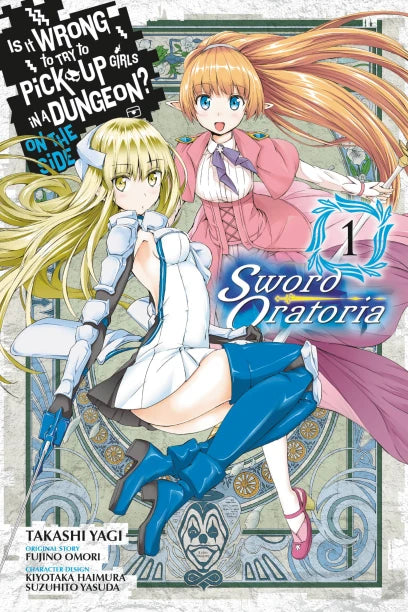Is It Wrong to Try to Pick Up Girls in a Dungeon? On the Side: Sword Oratoria, Vol. 1 (manga) — manga cover