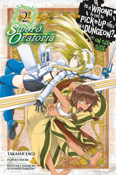 Is It Wrong to Try to Pick Up Girls in a Dungeon? On the Side: Sword Oratoria, Vol. 2 (manga) — manga cover