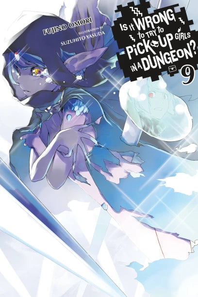 Is It Wrong to Try to Pick Up Girls in a Dungeon?, Vol. 9 (light novel) — light novel cover