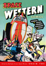 Space Western Comics: Cowboys vs. Aliens, Commies, Dinosaurs, & Nazis