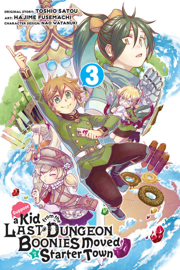 Suppose a Kid from the Last Dungeon Boonies Moved to a Starter Town 03 (Manga) — manga cover