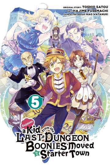 Suppose a Kid from the Last Dungeon Boonies Moved to a Starter Town 05 (Manga) — manga cover