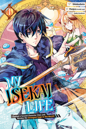 My Isekai Life 04: I Gained a Second Character Class and Became the Strongest Sage in the World! — manga cover
