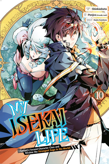 My Isekai Life 10: I Gained a Second Character Class and Became the Strongest Sage in the World! — manga cover