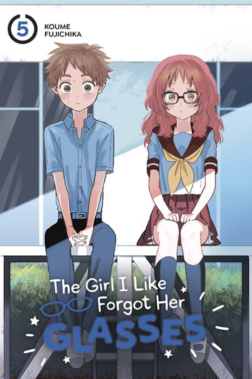 The Girl I Like Forgot Her Glasses 05 — manga cover