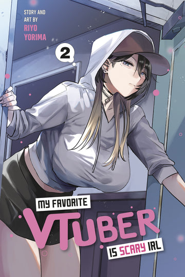My Favorite VTuber Is Scary IRL 02 — manga cover