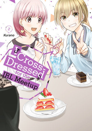 I Cross-Dressed for the IRL Meetup 2 — manga cover